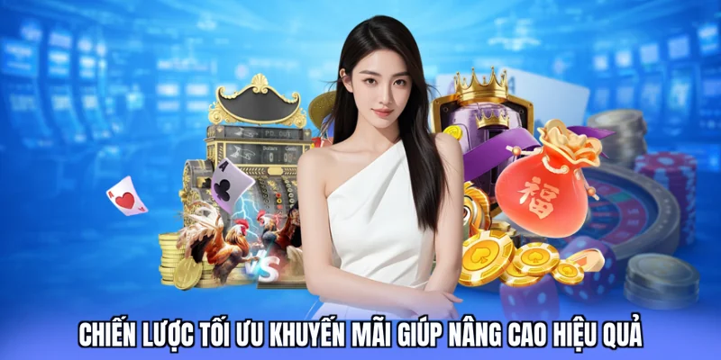 Chiến lược tối ưu khuyến mãi giúp nâng cao hiệu quả