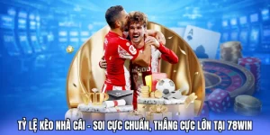 tỷ lệ kèo nhà cái 78win love