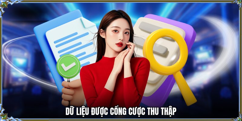 Dữ liệu được cổng cược thu thập